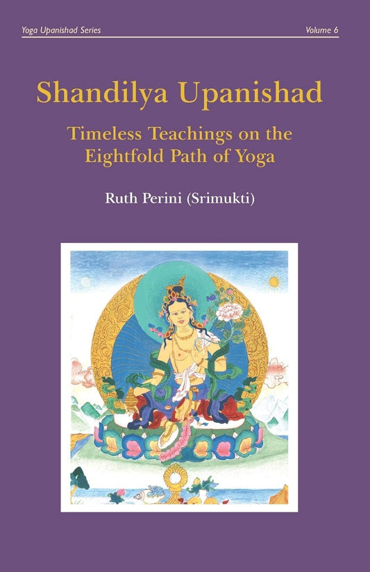 Shandilya Upanishad: Timeless Teachings on the Eightfold Path of Yoga