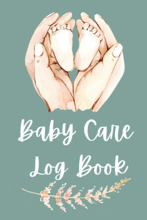 Baby Care Log Book Tracker for Newborns , Breastfeeding Journal 120 Easy to Fill Pages Track Nursing, Feeding, Sleep, Diapers, Todos and More, Floral Tracker for Newborn, Breastfeeding Journal, Sleeping and Baby Health Notebook: Baby Boy Girl Journal