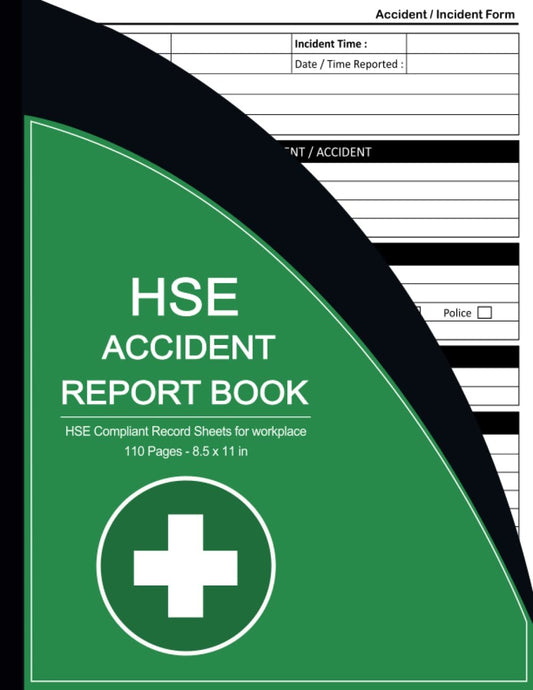 Accident Report Book: HSE Compliant Accident & Incident Log Book to Record All Incident In Your Business ( Workplace Health & Safety Reports ) | Large Print 8.5 x 11 in | 110 Pages