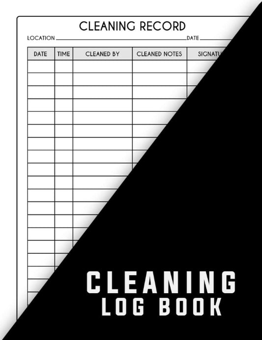 Cleaning Log Book: Cleaning Daily Log Book, Cleaning Record Book for Office, Businesses Including Restaurants, Cafés and Hotels to Record Cleaning Details as Required for Health & Safety, 120 Pages