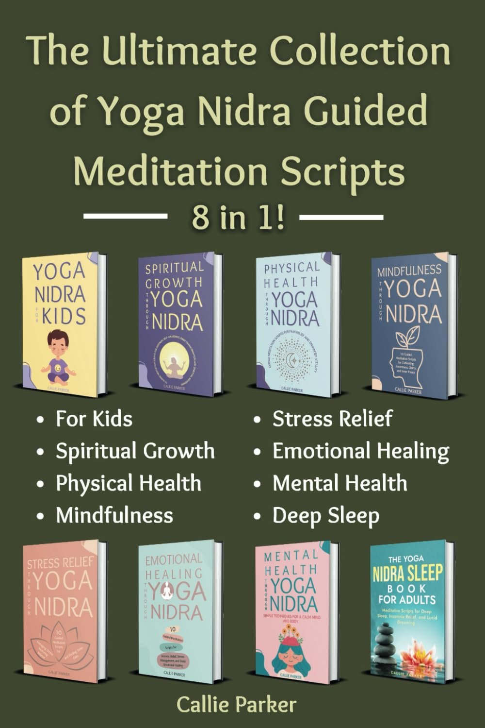 The Ultimate Collection of Yoga Nidra Guided Meditation Scripts: 8 in 1!