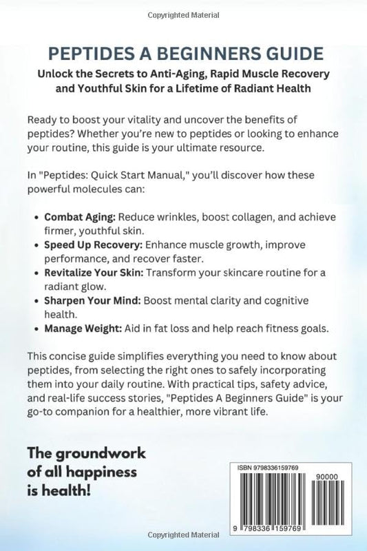 Peptides A Beginners Guide: Unlock the Secrets to Anti-Aging Rapid Muscle Recovery and Youthful Skin for Optimal Health and Longevity (Peptide Wellness Collection) Paperback – August 17, 2024