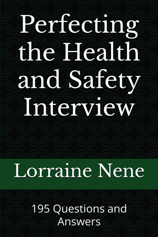 Perfecting the Health and Safety Interview: 195 Questions and Answers