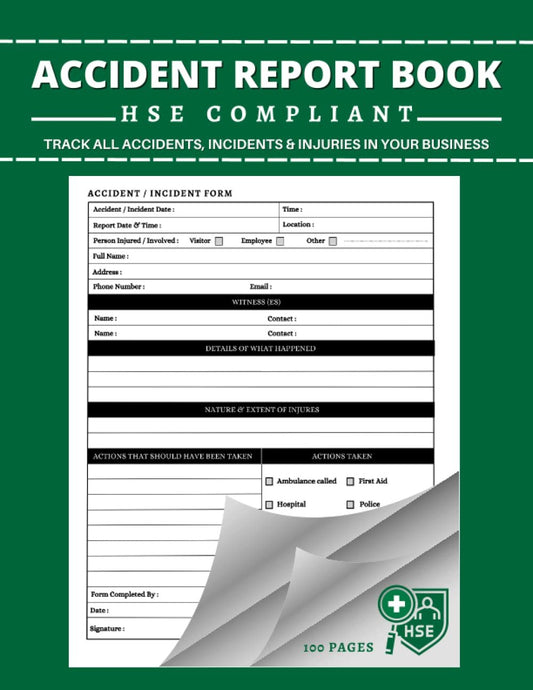 Accident Report Book HSE Compliant: A4 - HSE Compliant Accident & Incident Log Book | Record All Incident In Your Business ( Health And Safety Reports ) - 100 Pages