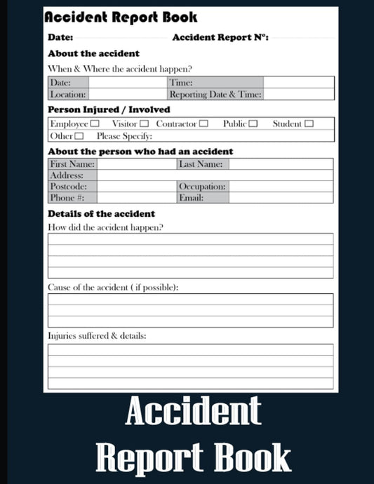 Accident Report Book: A4, Accident & Incident Record Log Book For Workplaces & Schools, Health And Safety Record Book, Size 8.5x11 Inches, 120 Pages