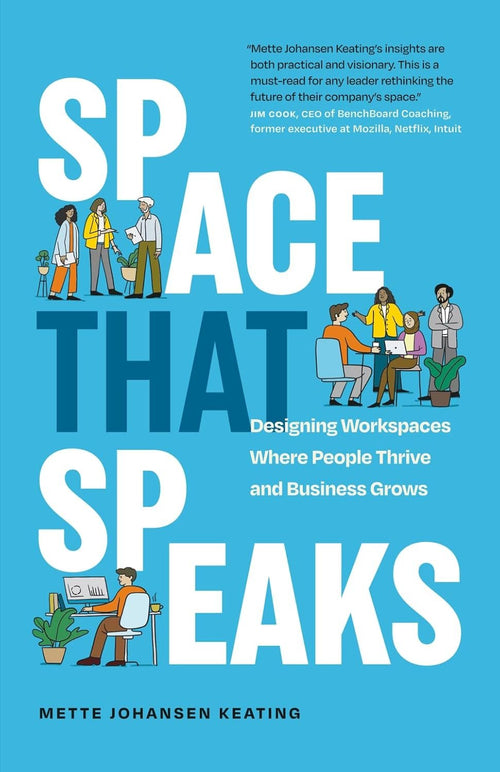 Space That Speaks: Designing Workspaces Where People Thrive and Business Grows