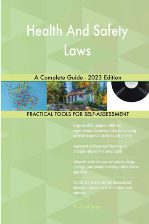 Health And Safety Laws A Complete Guide - 2023 Edition
