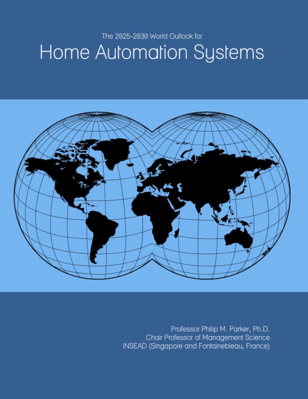 The 2025-2030 World Outlook for Home Automation Systems