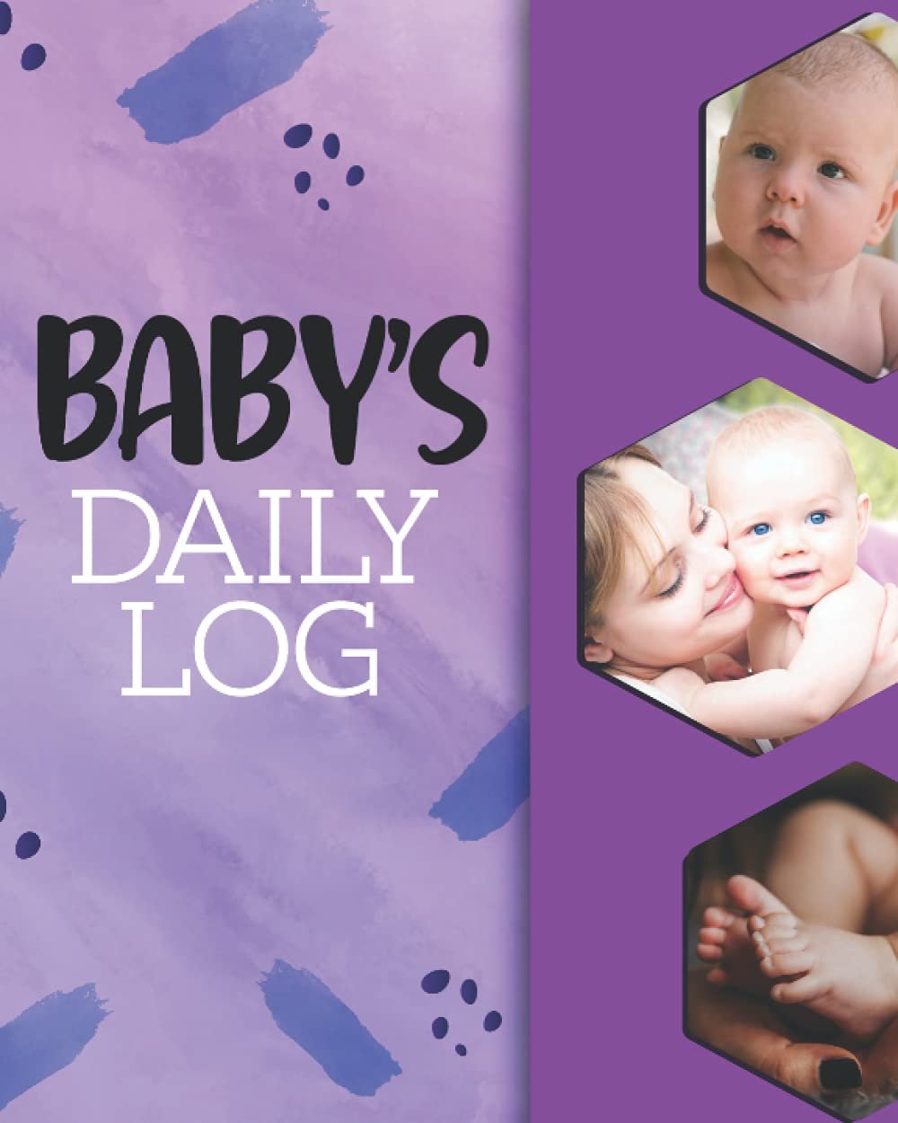 Baby's Daily Log: A Notebook With Fill Pages To Track & Record Feeding, Nursing, Sleep, Diaper Change, Mood and More