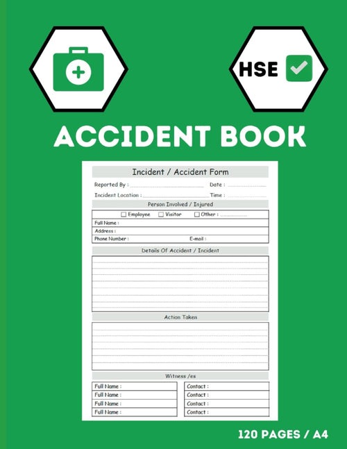 Accident book: HSE compliant – workplace health and safety reports-120 pages