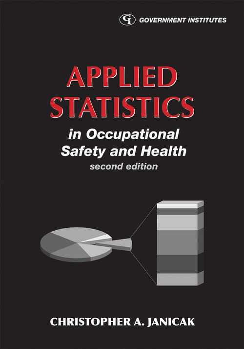 Applied Statistics in Occupational Safety and Health