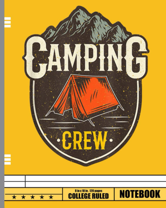 Camping Crew Outdoors Lovers Funny Summer Hiking Gear Notebook: 8 x 10 Inches, 120 page Travel Camping Lover, Camper, Camp Notebook