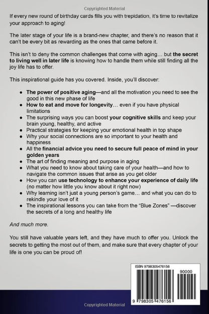 Aging Fearlessly: A Comprehensive Guide to Longevity, Healthy Aging, Mental Wellness, and Living with Vitality and Joy Paperback – December 31, 2024