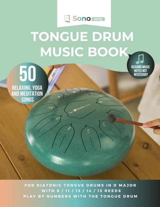Tongue drum music book - 50 relaxing, yoga and meditation songs - reading music notes not required: For diatonic tongue drums in D major with 8 / 11 / 13 / 14 / 15 reeds - playing by numbers with the tongue drum