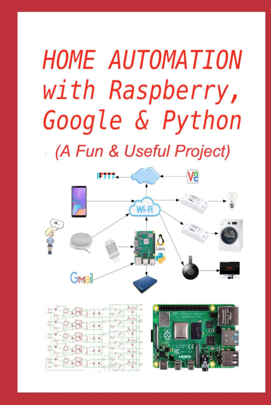 Home Automation with Raspberry, Google & Python: A Fun & Useful Project