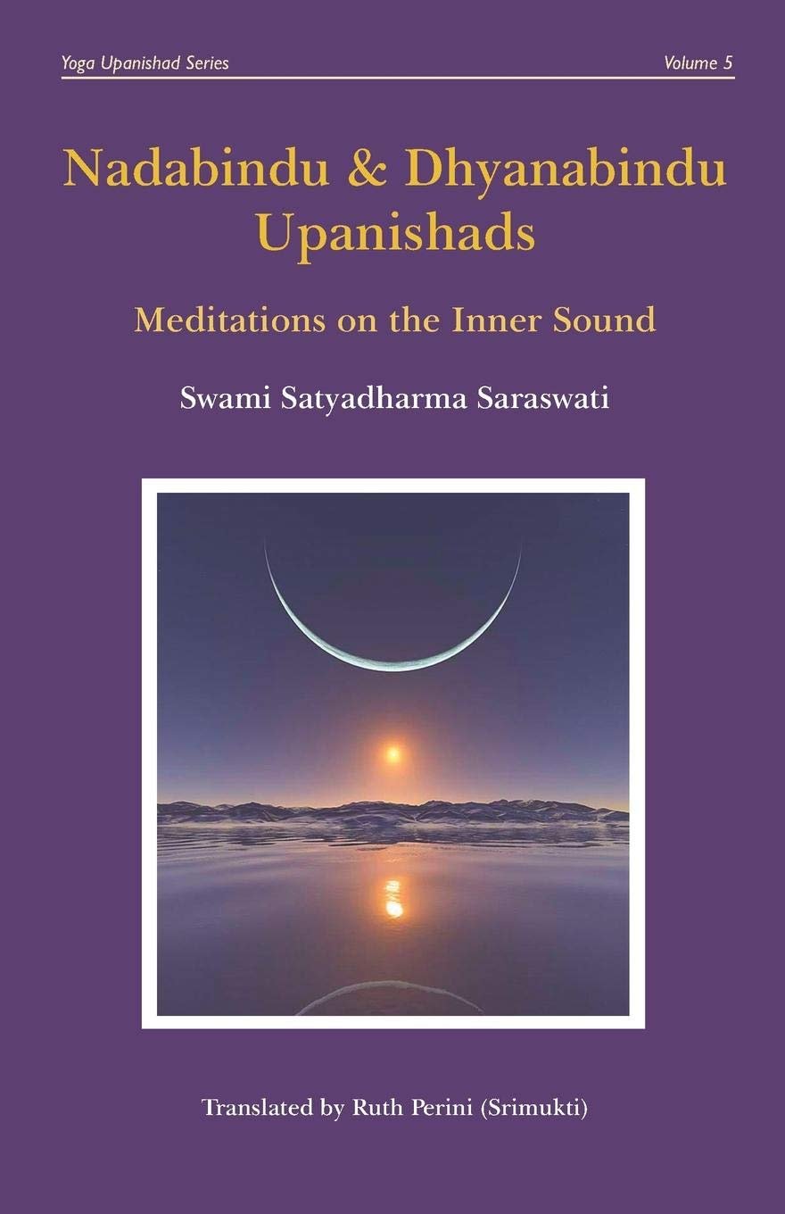 Nadabindu and Dhyanabindu Upanishads: Meditations on the Inner Sound
