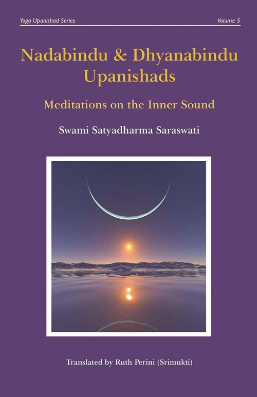 Nadabindu and Dhyanabindu Upanishads: Meditations on the Inner Sound
