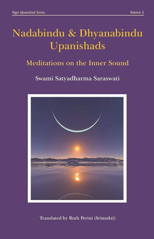 Nadabindu and Dhyanabindu Upanishads: Meditations on the Inner Sound