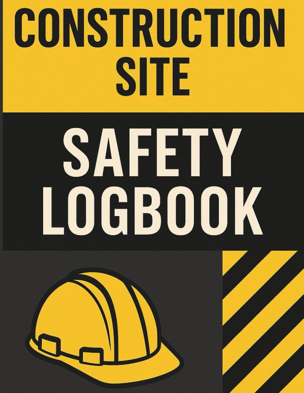 Construction Site Safety Logbook:: Daily Inspection Report Journal for Jobsite Hazards, PPE Checks, Incident Tracking & Toolbox Talks