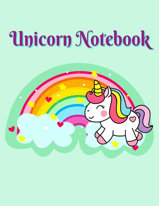 Unicorn Notebook with Rainbow and Pastel Green Background- Unicorn Theme Stationery forJournaling, Composition writing and Creativity: 8.5x11 inch/120 ... for unicorn lover girls, kids, teens/magical