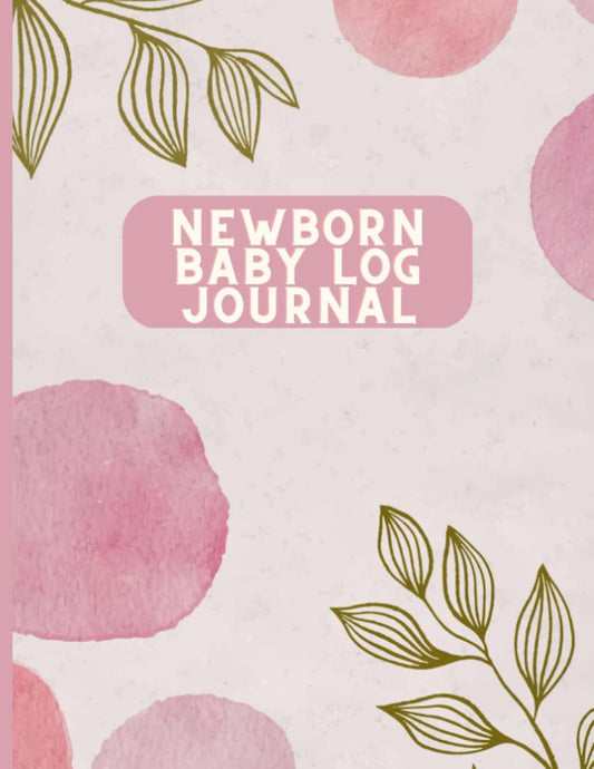 Newborn Baby Logbook Journal- Easy to fill and track Feeding Sleep Diapers Activities Nursing Bottle Feeding Formula 8.5x11: 140-page daily log book with weekly data tables to track your baby's growth and progress Pink Girl