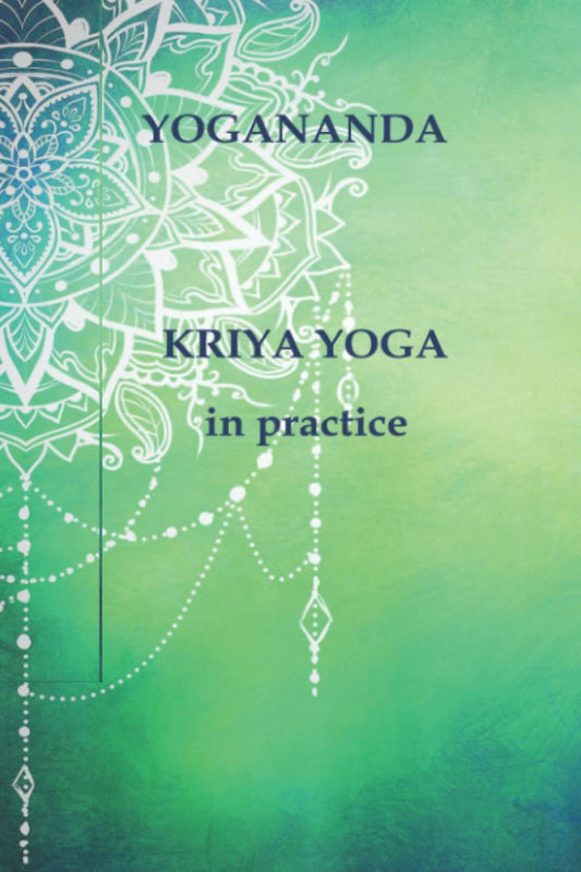 KRIYA YOGA in practice