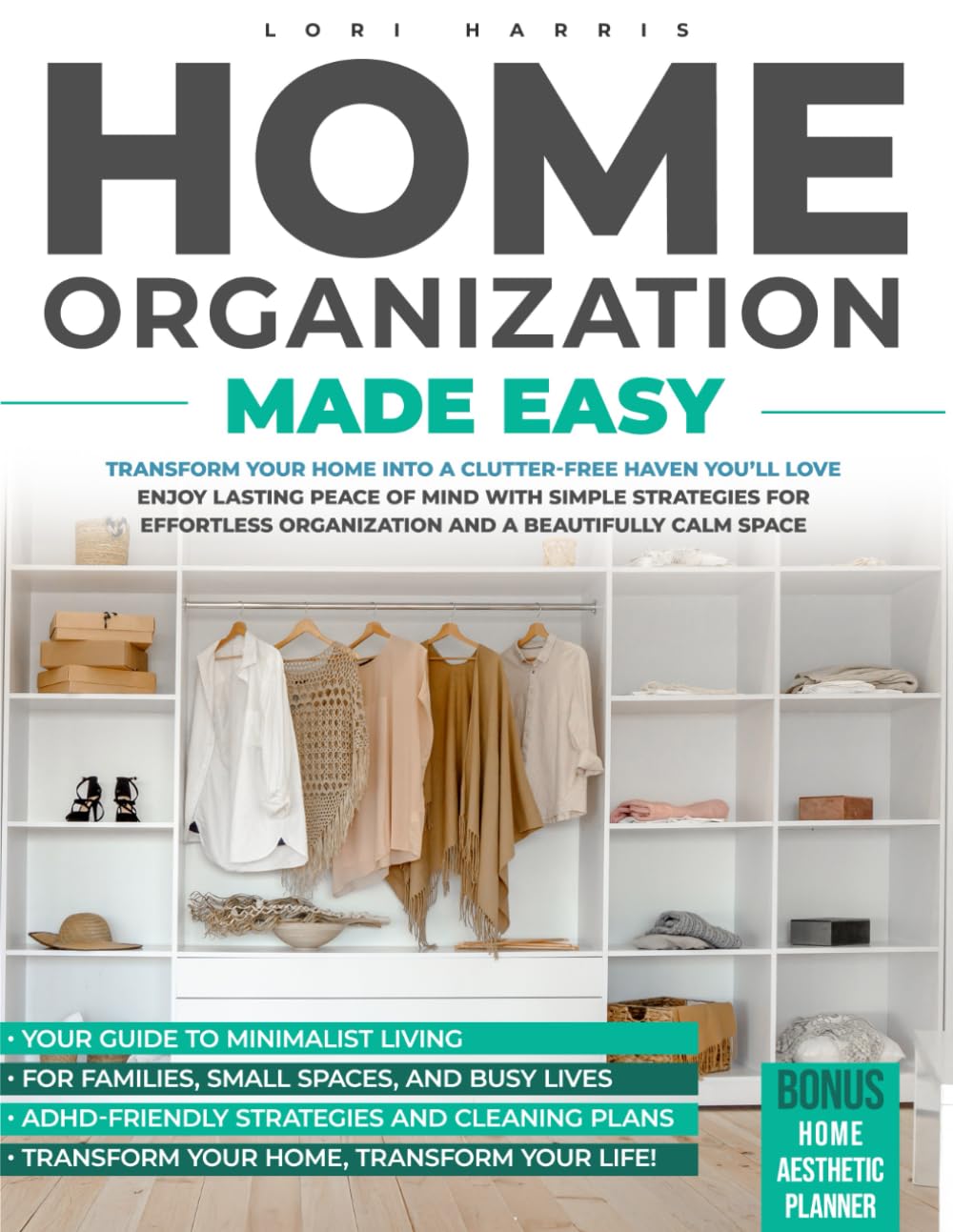 Home Organization Made Easy: Transform your home into a clutter-free haven you’ll love.Enjoy lasting peace of mind with simple strategies for effortless organization and a beautifully calm space