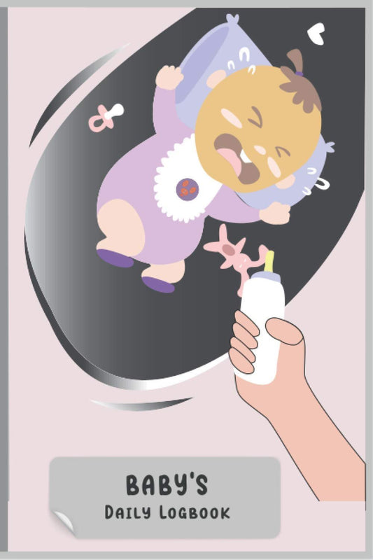 Baby's Logbook Planner: A Mom Needs to Her Baby's Monitoring of Feeding, Nursing, Daily Activities, Pee, Poops. Young Mom Babies Planner Book.
