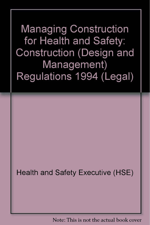 Managing Construction for Health and Safety: Construction (Design and Management) Regulations 1994: L54