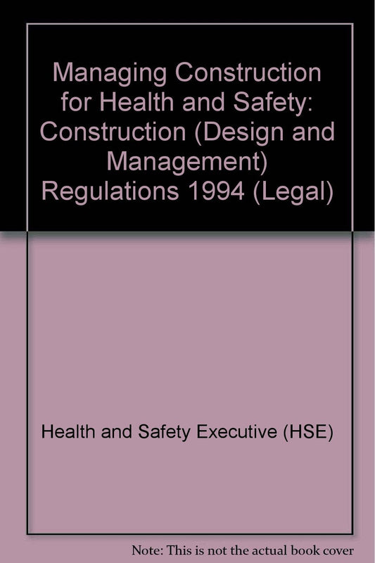 Managing Construction for Health and Safety: Construction (Design and Management) Regulations 1994: L54