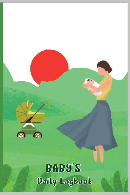 Baby's Daily Logbook Planner: A Mom Needs to Her Baby's Monitoring of Brest Feeding, Nursing, Daily Activities, Pee, Poops. Young Mom Babies Planner Book.