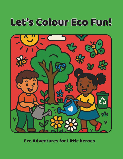 Let's Colour Eco Fun!: Eco Adventures for Little Heroes