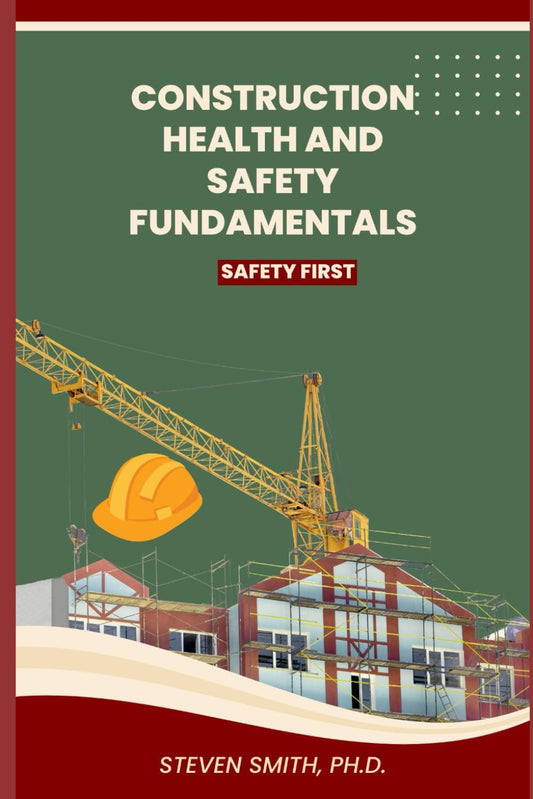 Construction health and safety fundamentals