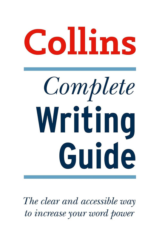 Collins Complete Writing Guide: The clear and accessible way to increase your word power