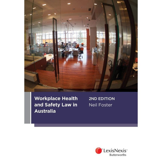 Workplace Health and Safety Law in Australia, 2nd edition