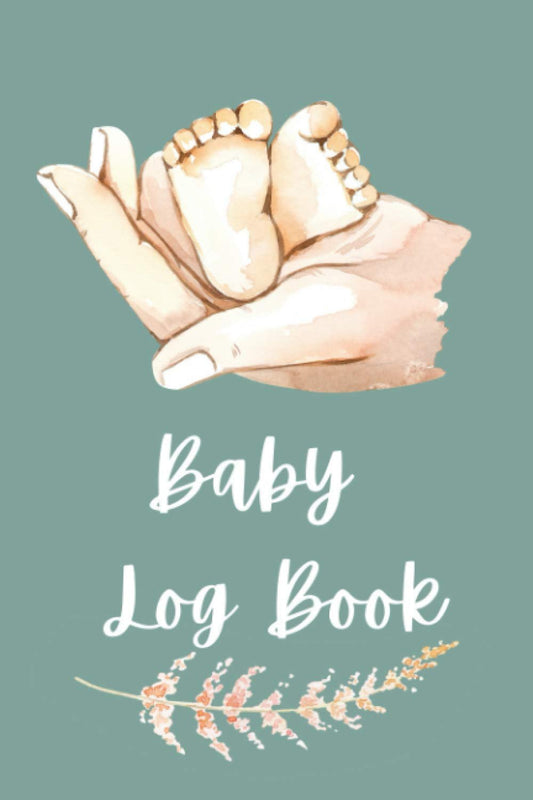Baby Care Log Book Tracker for Newborns, Mama's Logbook 120 Easy to Fill Pages Track Nursing, Feeding, Sleep, Diapers, Todos and More for Newborn, ... Infants: Baby Boy Girl Breastfeeding Journal