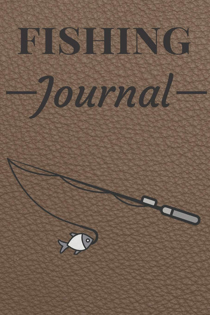 Fishing Journal: Log Book For Fish | Diary Notebook For kids, Boys, Men, Fisherman And Women Gift For Person Who Likes Fishing Fish Party. It's An Essential Accessories To Write Your Fishing Trips Memory Hardback Cover 121 Pages 6 x 9 Inches Size