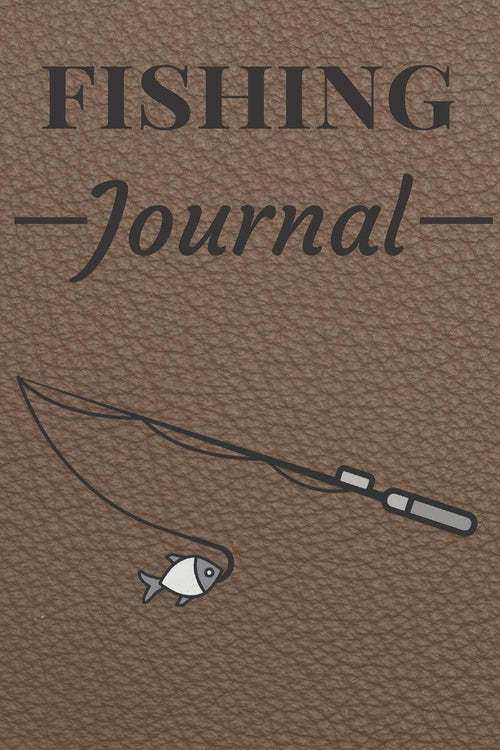 Fishing Journal: Log Book For Fish | Diary Notebook For kids, Boys, Men, Fisherman And Women Gift For Person Who Likes Fishing Fish Party. It's An Essential Accessories To Write Your Fishing Trips Memory Hardback Cover 121 Pages 6 x 9 Inches Size
