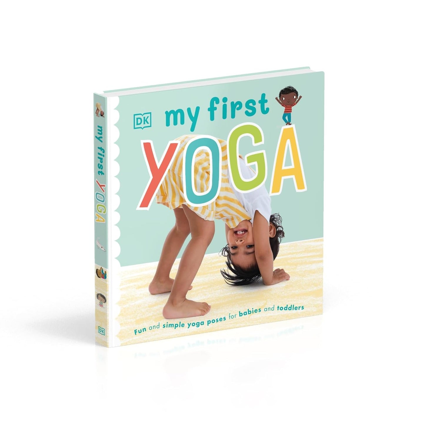 My First Yoga: Fun and Simple Yoga Poses for Babies and Toddlers