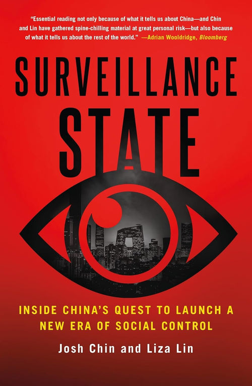 Surveillance State: Inside China's Quest to Launch a New Era of Social Control