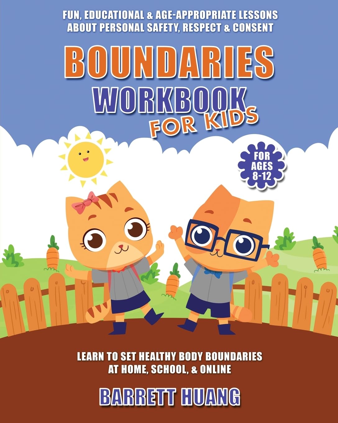 Boundaries Workbook for Kids: Fun, Educational & Age-Appropriate Lessons About Personal Safety, Consent & Respect | Learn to Set Healthy Body ... at Home, School, & Online (For Ages 8-12): 10