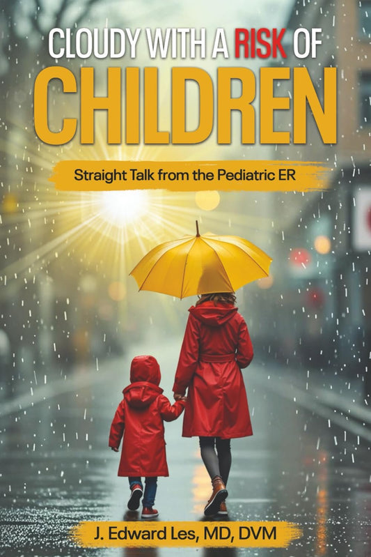 Cloudy with a Risk of Children: Straight Talk from the Pediatric ER