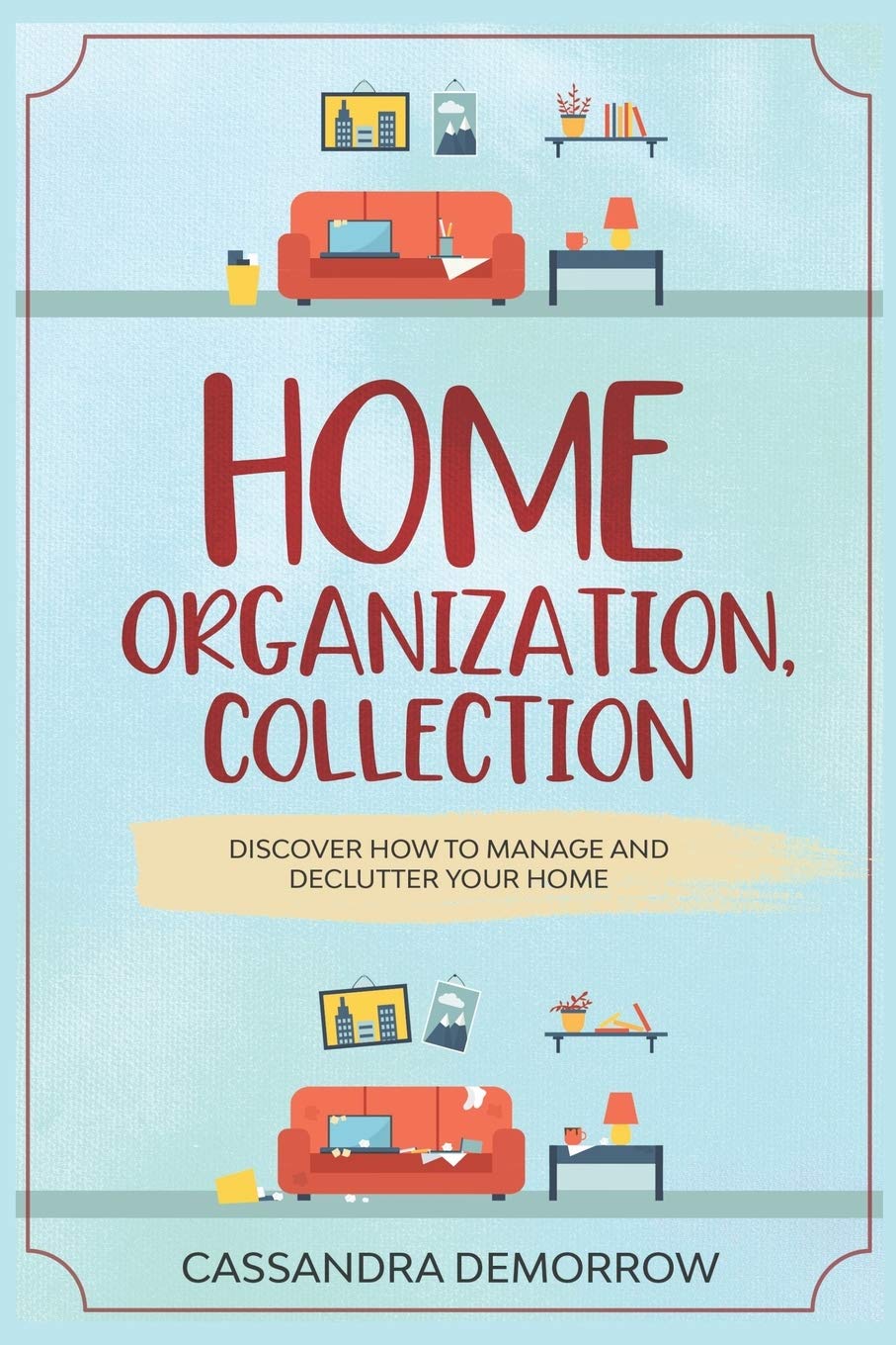 Home Organization, Collection: Discover how to manage and declutter your home