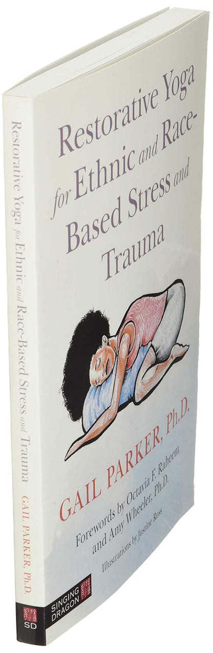 Restorative Yoga for Ethnic and Race-Based Stress and Trauma