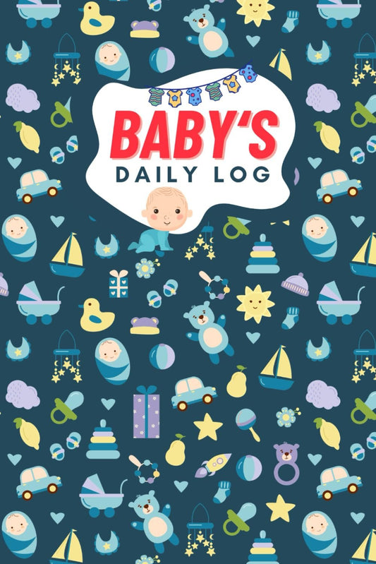 Baby’s Daily Log: Track and Monitor Nursing, Sleep, Feeding, Diapers, Pumping & More.. Planner and Keepsake Journal