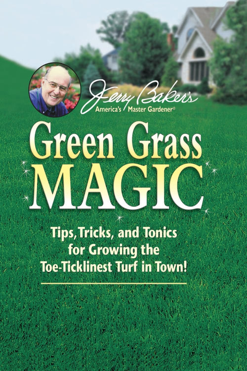Jerry Baker’s Green Grass Magic: DIY Lawn Care Guide with Homemade Tonics, DIY Fertilizer Recipes, and Easy Tips to Grow Lush Green Grass, Control Weeds, and Repair Patchy Lawns Without Harsh Chemicals