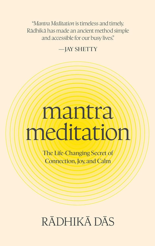 Mantra Meditation: The Life-Changing Secret of Connection, Joy, and Calm