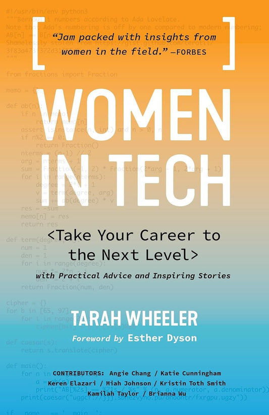 Women in Tech: Take Your Career to the Next Level with Practical Advice and Inspiring Stories