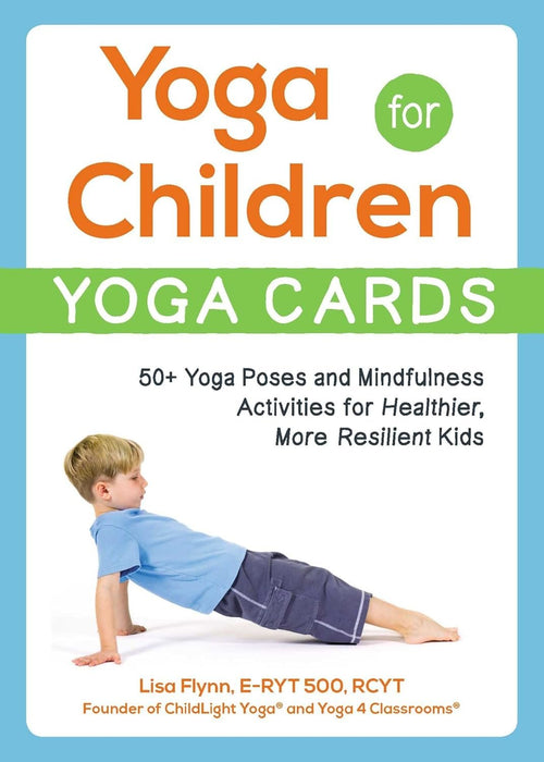 Yoga for Children--Yoga Cards: 50+ Yoga Poses and Mindfulness Activities for Healthier, More Resilient Kids