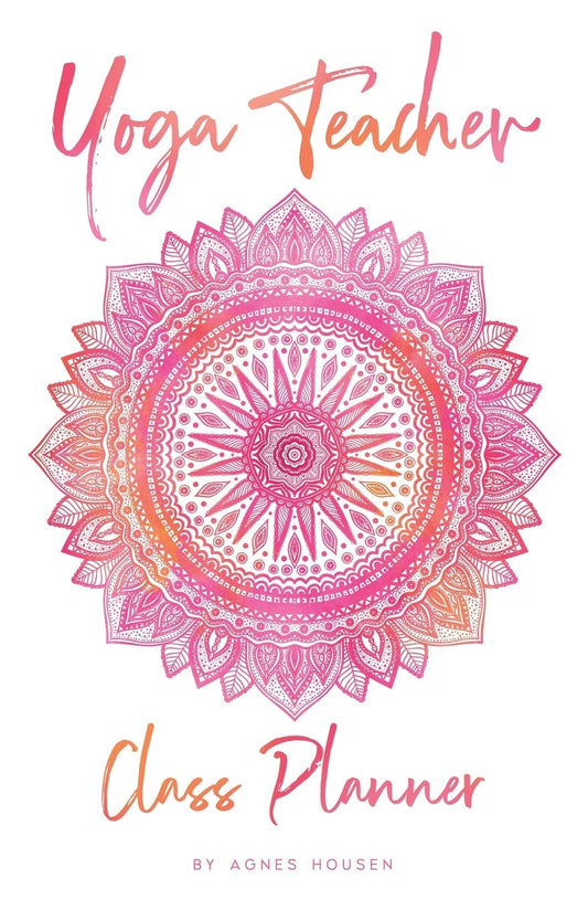 Yoga Teacher Class Planner: 5.5" x 8.5" Notebook and Journal for Teachers in Training and Experienced Yoga Instructors | 180 Pages | 80+ Lesson Plans